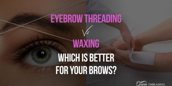 Eyebrow Threading vs Waxing for Perfect Brows