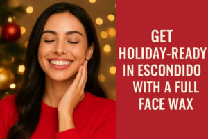 Festive beauty setup promoting full face wax in Escondido with holiday decorations.