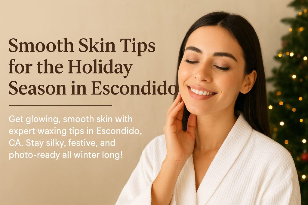 A woman in Escondido enjoying glowing, smooth skin after holiday waxing — perfect for festive parties and photos.